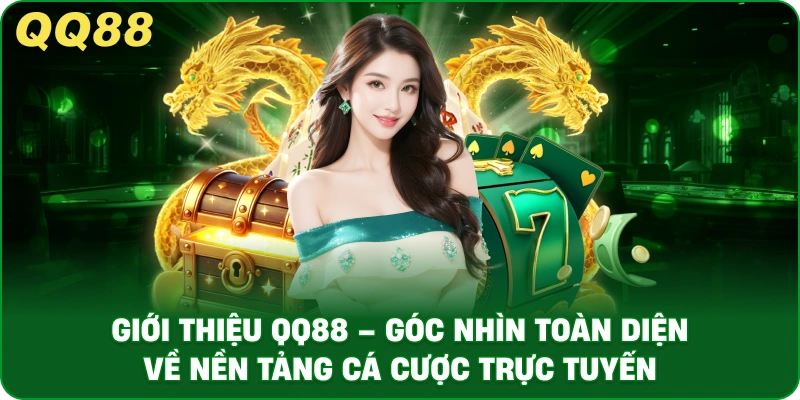 Giới Thiệu QQ88 – Góc Nhìn Toàn Diện Về Nền Tảng Cá Cược