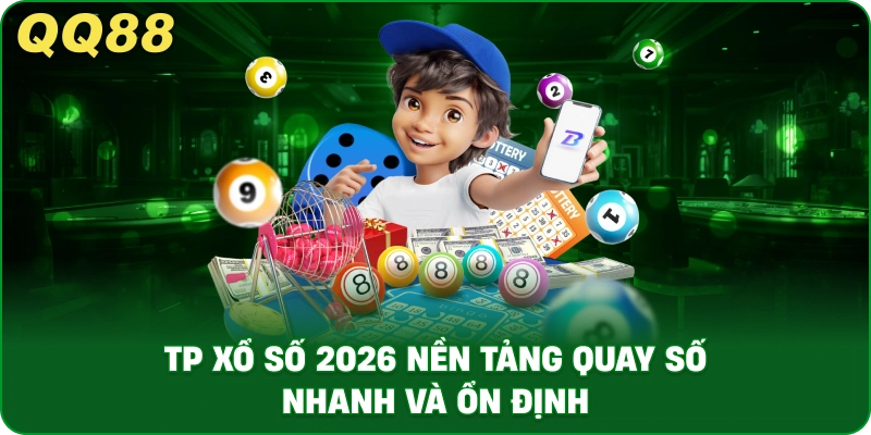 tp_xo_so_2026_nen_tang_quay_so_nhanh_va_on_dinh_1x